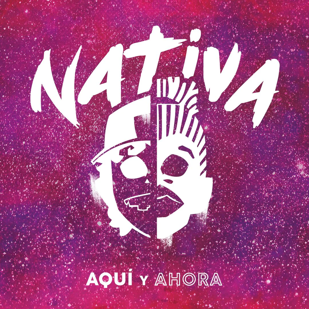 Nativa – Aquí y Ahora